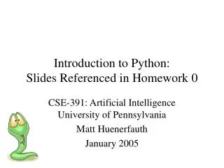 Introduction to Python: Slides Referenced in Homework 0