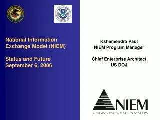 National Information Exchange Model (NIEM) Status and Future September 6, 2006