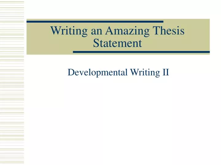 writing an amazing thesis statement