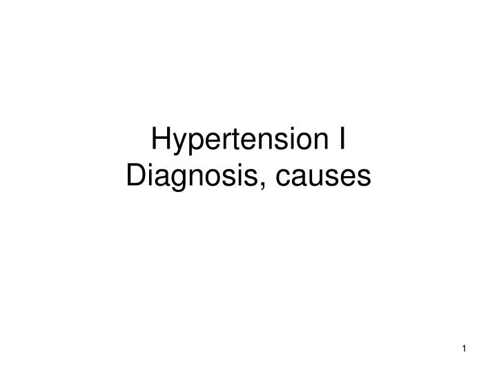 hypertension i diagnosis causes