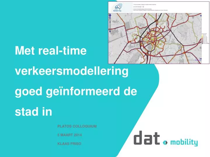 met real time verkeersmodellering goed ge nformeerd de stad in