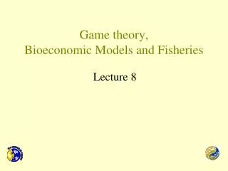 Game theory, Bioeconomic Models and Fisheries