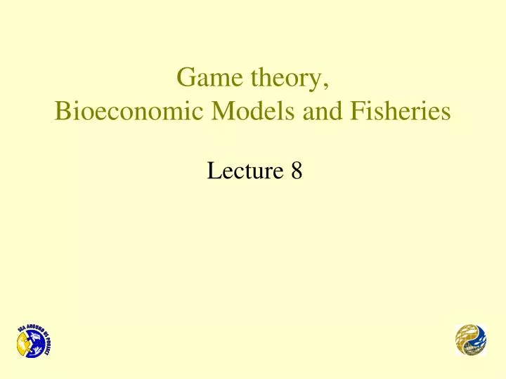 game theory bioeconomic models and fisheries
