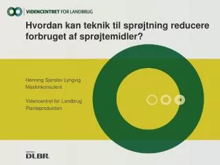 hvordan kan teknik til spr jtning reducere forbruget af spr jtemidler