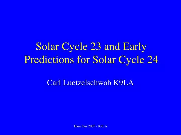 solar cycle 23 and early predictions for solar cycle 24