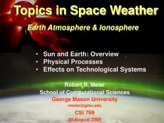 Topics in Space Weather Earth Atmosphere &amp; Ionosphere