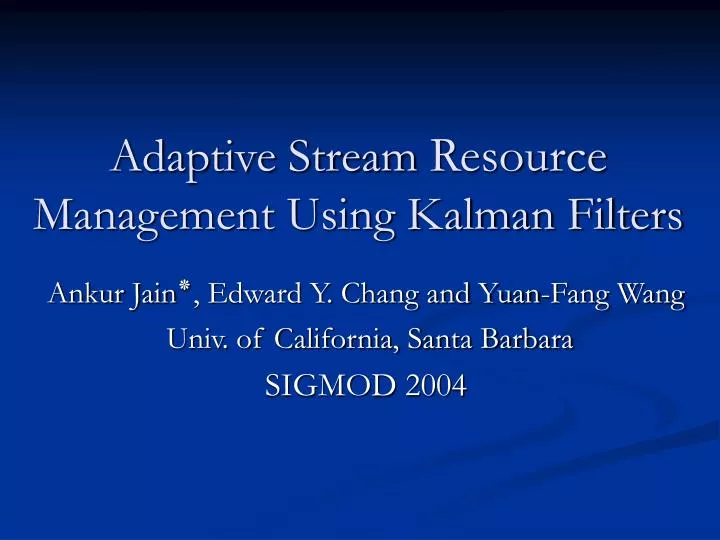 adaptive stream resource management using kalman filters