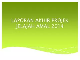 laporan akhir projek jelajah amal 2014
