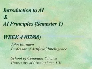 Introduction to AI &amp; AI Principles (Semester 1) WEEK 4 (07/08)