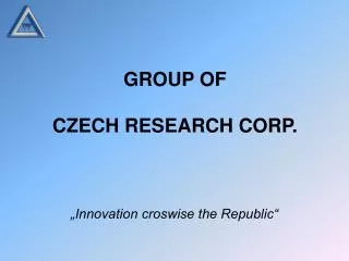 GROUP OF CZECH RESEARCH CORP.