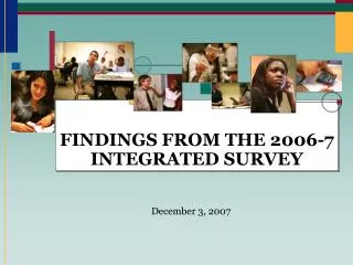 FINDINGS FROM THE 2006-7 INTEGRATED SURVEY