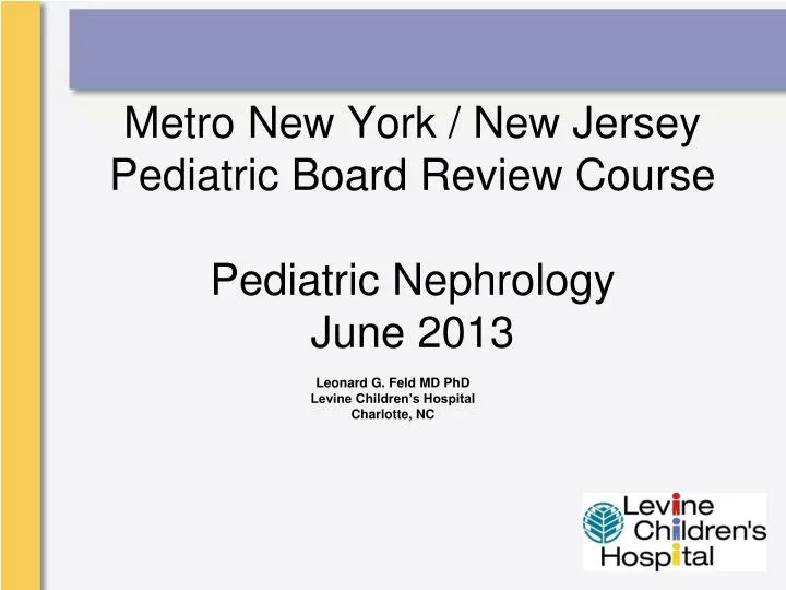 metro new york new jersey pediatric board review course pediatric nephrology june 2013