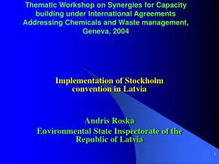 Implementation of Stockholm convention in Latvia Andris Roska