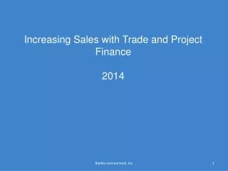 Increasing Sales with Trade and Project Finance 2014