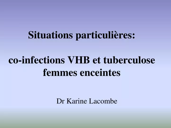 situations particuli res co infections vhb et tuberculose femmes enceintes