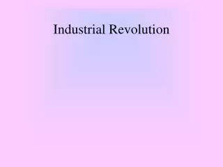 Industrial Revolution