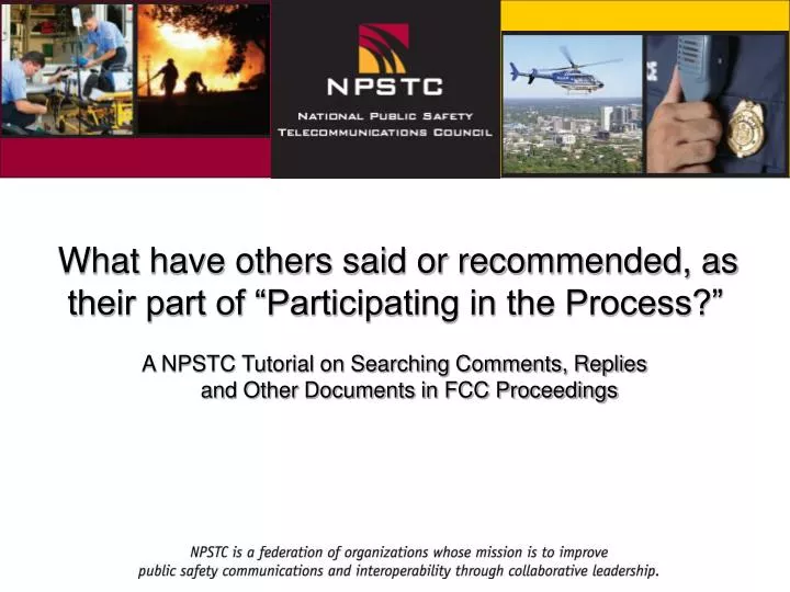 what have others said or recommended as their part of participating in the process