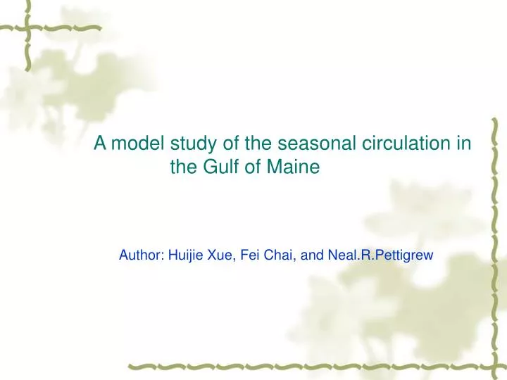 a model study of the seasonal circulation in the gulf of maine