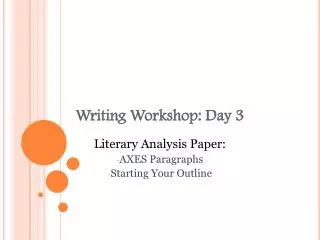 Writing Workshop: Day 3