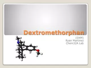 Dextromethorphan