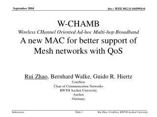 Rui Zhao , Bernhard Walke, Guido R. Hiertz ComNets Chair of Communication Networks