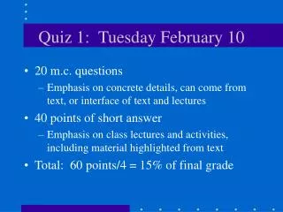 Quiz 1: Tuesday February 10