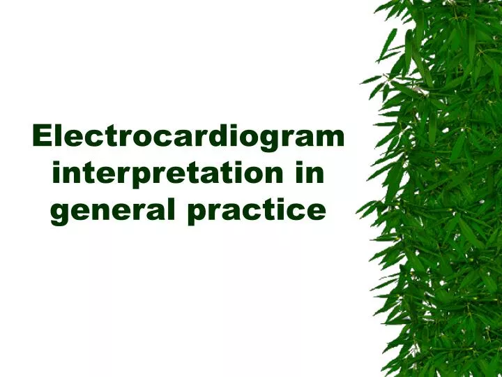 electrocardiogram interpretation in general practice
