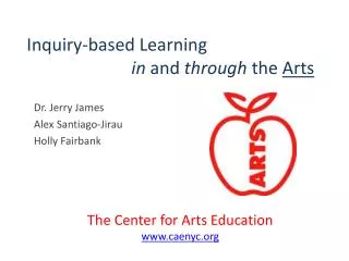 Inquiry-based Learning 			in and through the Arts