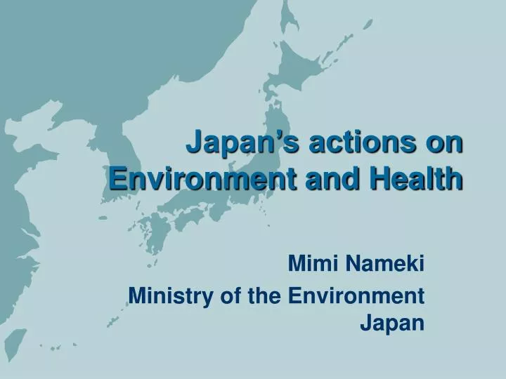 japan s actions on environment and health