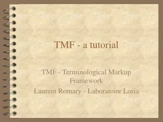 TMF - a tutorial