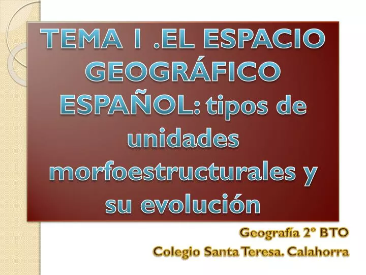 tema 1 el espacio geogr fico espa ol tipos de unidades morfoestructurales y su evoluci n