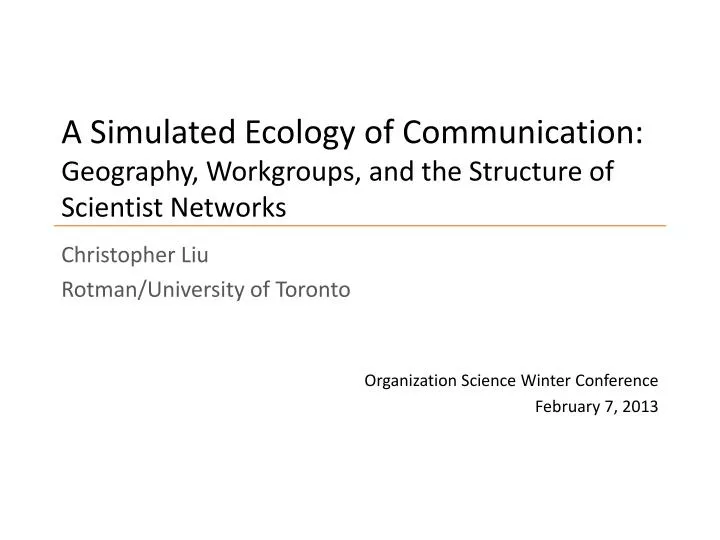 a simulated ecology of communication geography workgroups and the structure of scientist networks