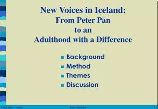 New Voices in Iceland : From Peter Pan to an Adulthood with a Difference