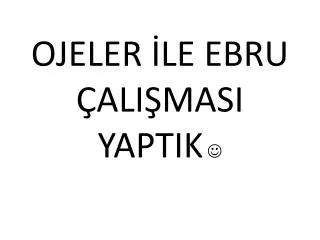 ojeler le ebru ali masi yaptik