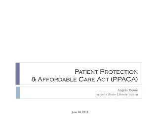 Patient Protection &amp; Affordable Care Act (PPACA)