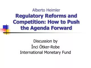 Alberto Heimler Regulatory Reforms and Competition: How to Push the Agenda Forward