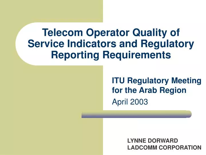 telecom operator quality of service indicators and regulatory reporting requirements