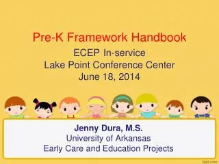 Jenny Dura, M.S. University of Arkansas Early Care and Education Projects
