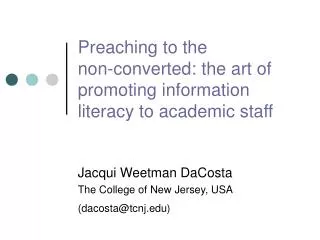Preaching to the non-converted: the art of promoting information literacy to academic staff