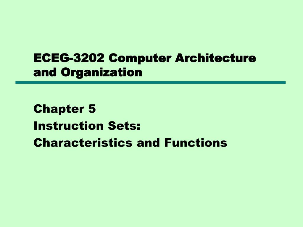 PPT - ECEG-3202 Computer Architecture and Organization PowerPoint ...