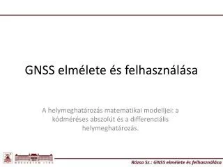 gnss elm lete s felhaszn l sa