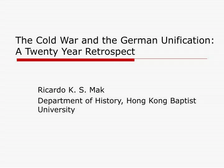 the cold war and the german unification a twenty year retrospect