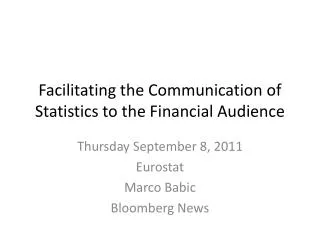 Facilitating the Communication of Statistics to the Financial Audience