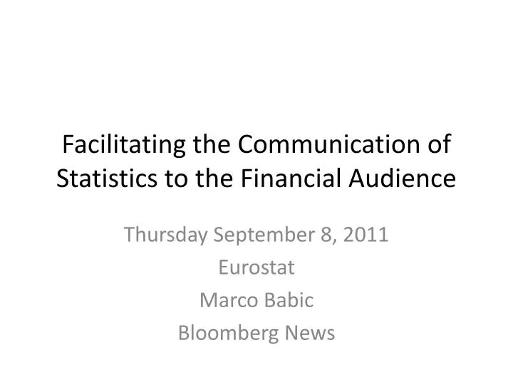 facilitating the communication of statistics to the financial audience