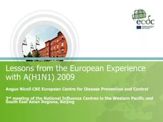 Lessons from the European Experience with A(H1N1) 2009