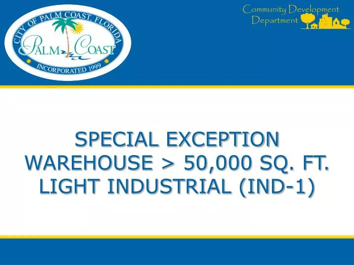 special exception warehouse 50 000 sq ft light industrial ind 1