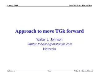 Approach to move TGk forward