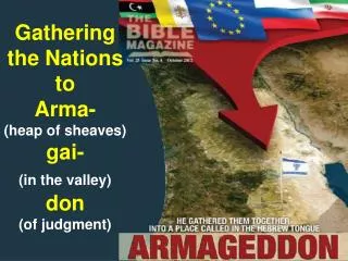 Gathering the Nations to Arma- (heap of sheaves) gai- (in the valley) don (of judgment)