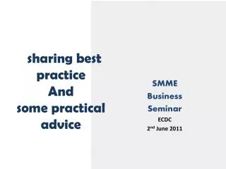 SMME Business Seminar ECDC 2 nd June 2011