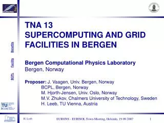 TNA 13 SUPERCOMPUTING AND GRID FACILITIES IN BERGEN Bergen Computational Physics Laboratory